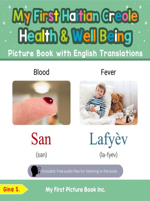 Title details for My First Haitian Creole Health and Well Being Picture Book with English Translations by Gina S. - Available